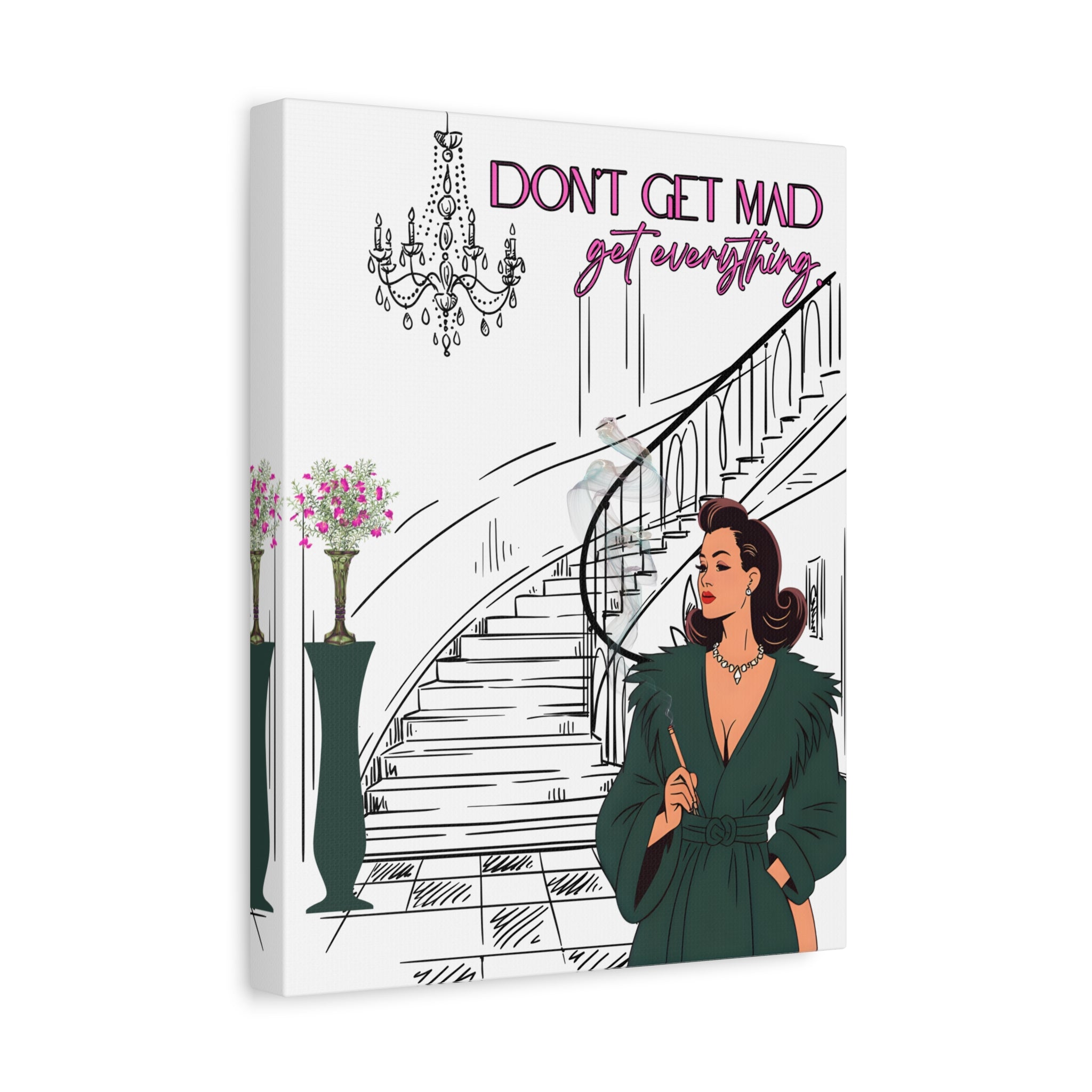 Don't Get Mad , Get Everything! Retro Glam Wall Art , Canvas Chic Decor - Retro Pop Art, Old Hollywood Housewife