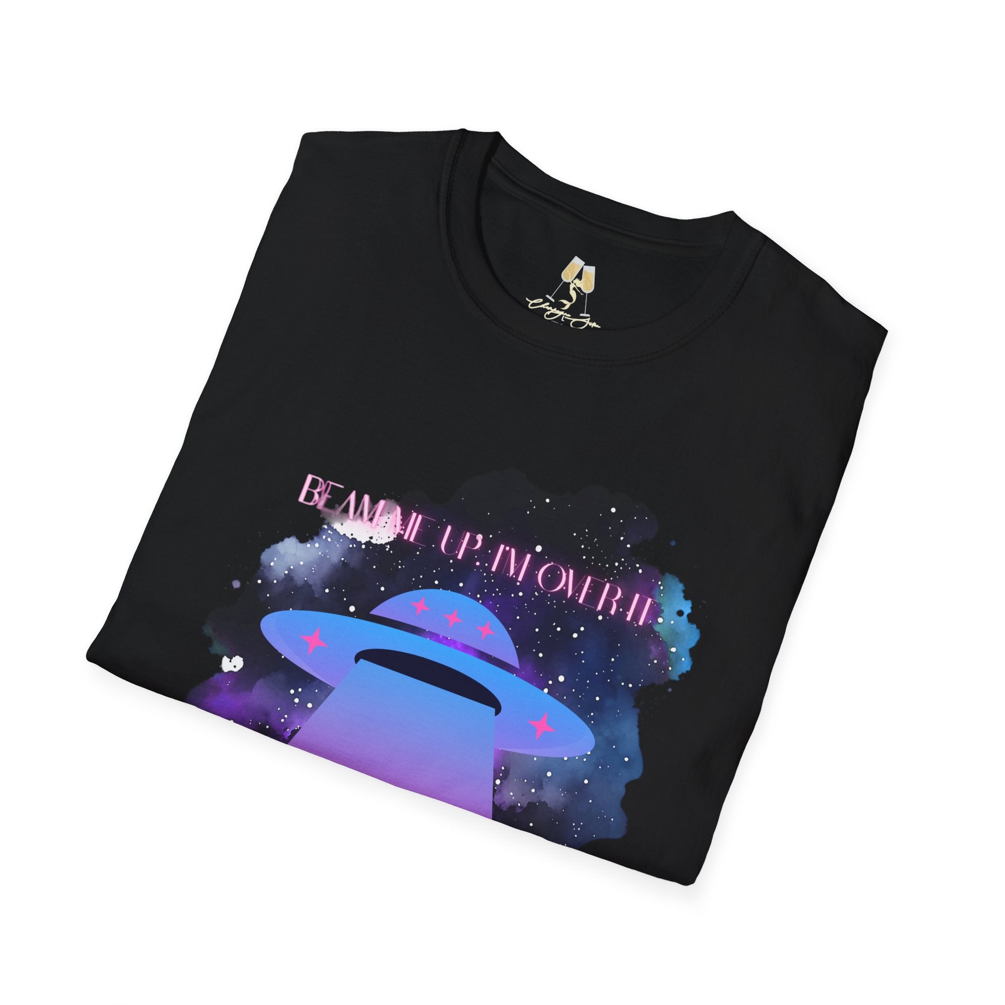 Galactic Alien Unisex tshirt, Beam Me Up I'm Over it, Neon Space Tee