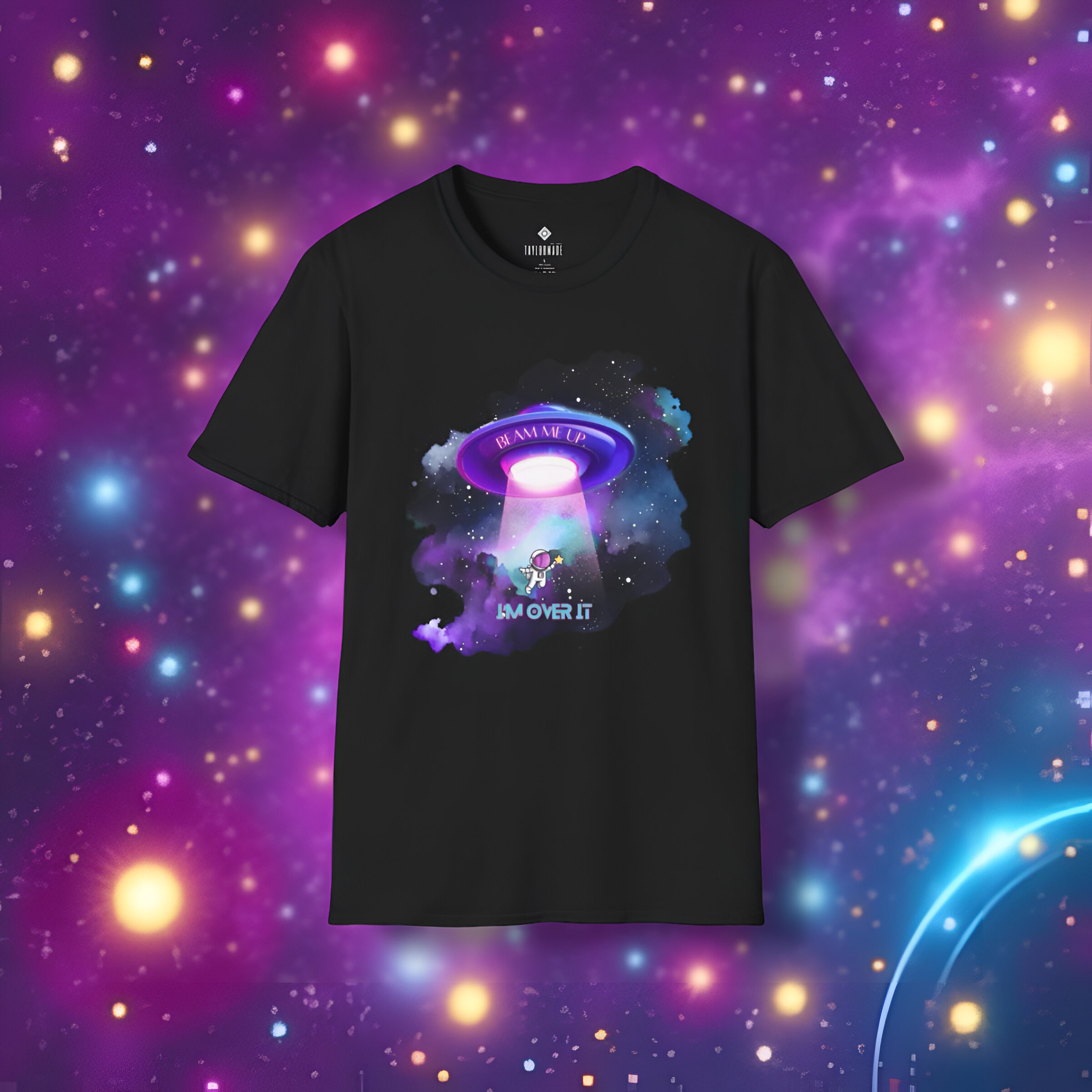 Galactic Alien Unisex, Beam Me Up I'm Over it, Neon Space Tee